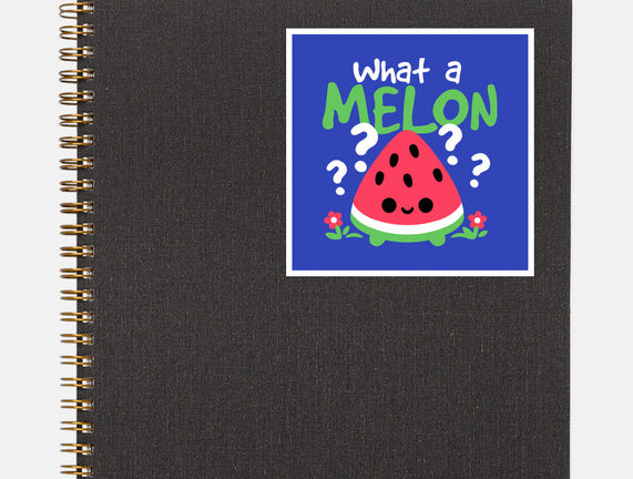 What A Melon