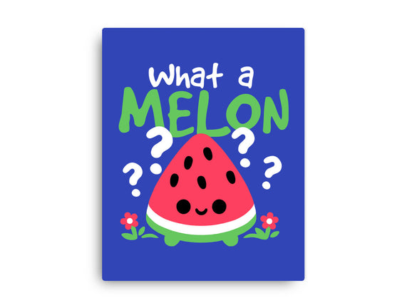 What A Melon