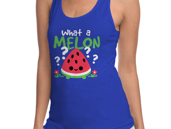 What A Melon