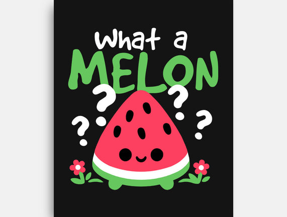 What A Melon