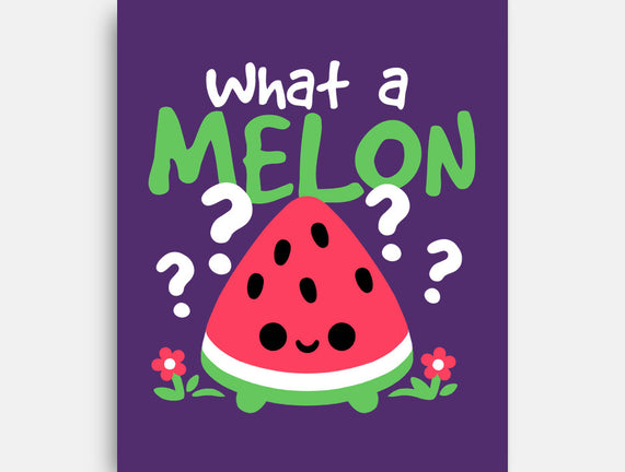 What A Melon