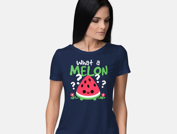 What A Melon