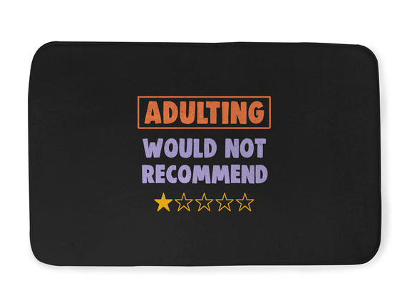 Adulting Would Not Recommend