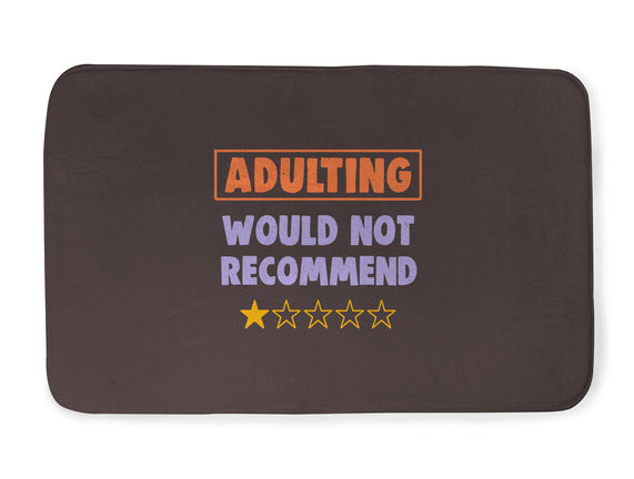 Adulting Would Not Recommend