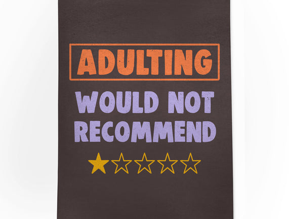 Adulting Would Not Recommend