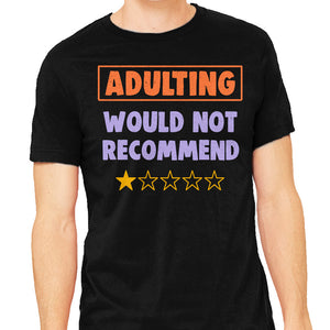 Adulting Would Not Recommend