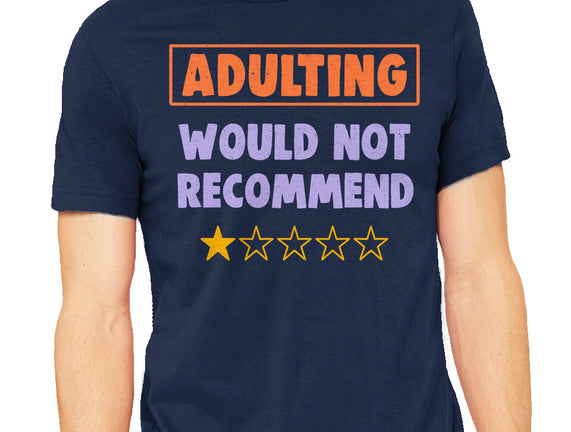 Adulting Would Not Recommend