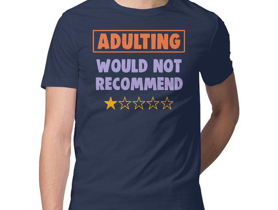 Adulting Would Not Recommend