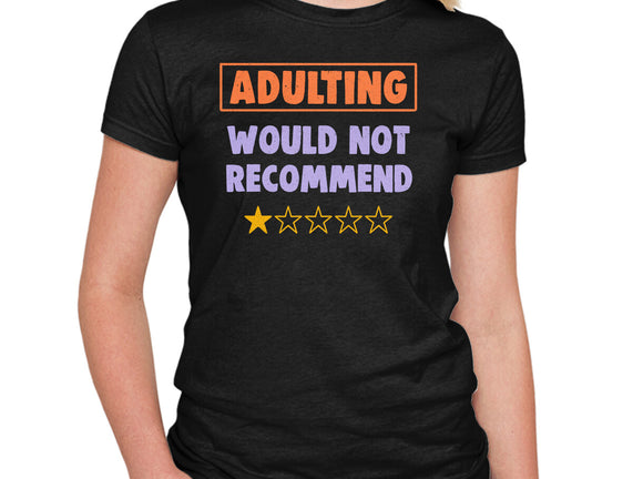 Adulting Would Not Recommend