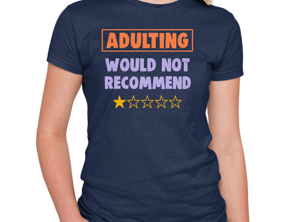 Adulting Would Not Recommend