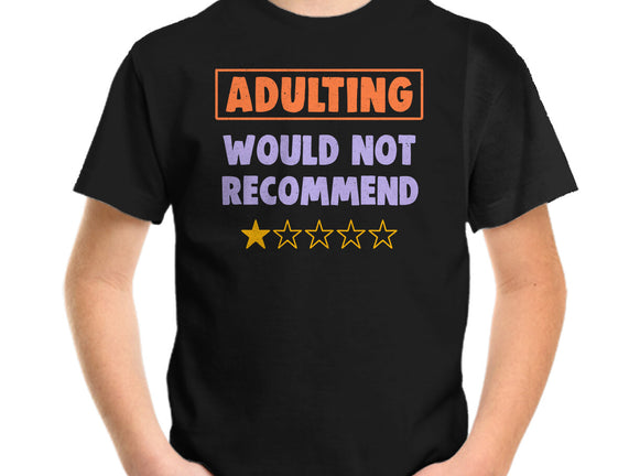 Adulting Would Not Recommend