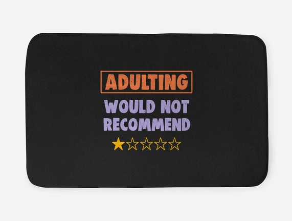 Adulting Would Not Recommend