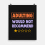 Adulting Would Not Recommend-None-Matte-Poster-koalastudio