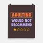 Adulting Would Not Recommend-None-Matte-Poster-koalastudio