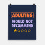 Adulting Would Not Recommend-None-Matte-Poster-koalastudio