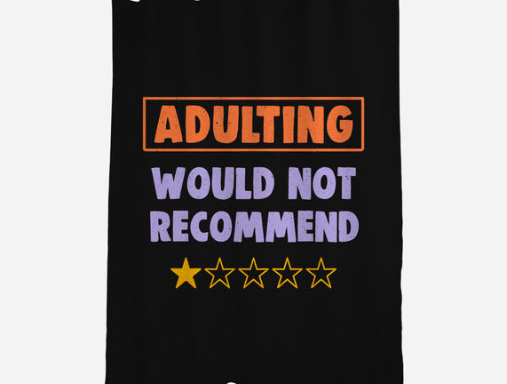 Adulting Would Not Recommend