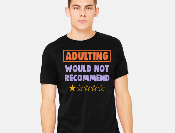 Adulting Would Not Recommend