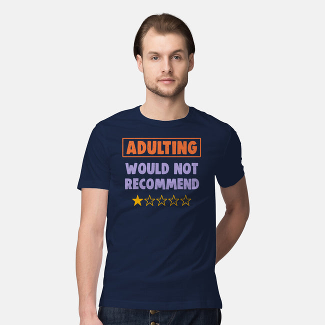 Adulting Would Not Recommend-Mens-Premium-Tee-koalastudio