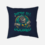 All Doomed-None-Removable Cover-Throw Pillow-teesgeex