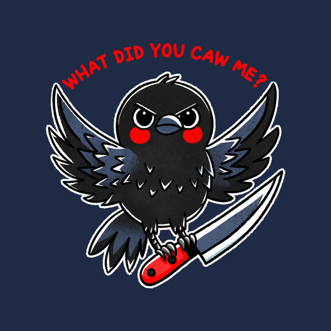 What Did You Caw Me-None-Matte-Poster-fanfreak1