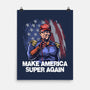 Make America Super Again-None-Matte-Poster-zascanauta