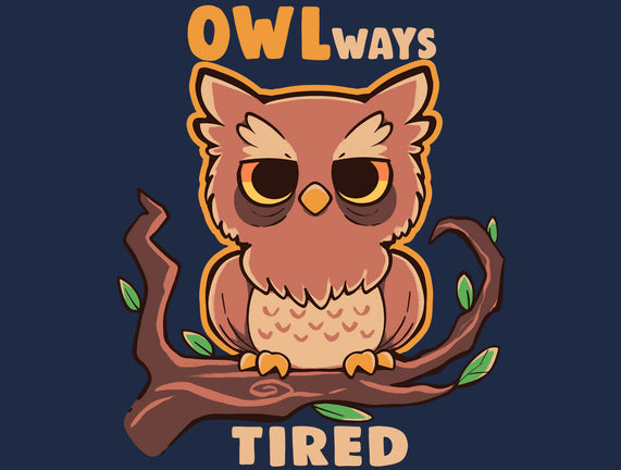 Owlways Tired