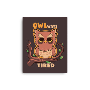 Owlways Tired