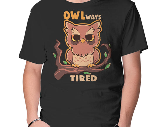 Owlways Tired