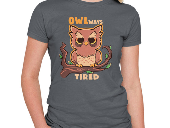 Owlways Tired