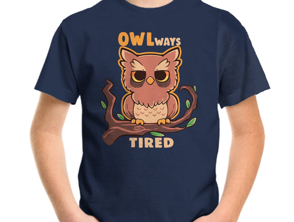 Owlways Tired