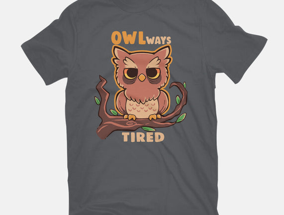 Owlways Tired