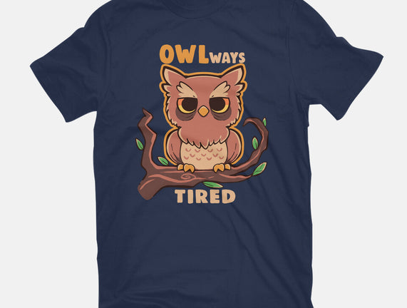 Owlways Tired