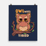 Owlways Tired-None-Matte-Poster-TechraNova