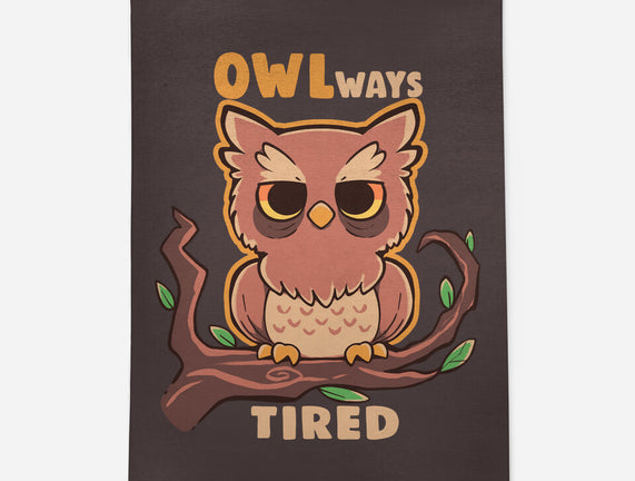 Owlways Tired