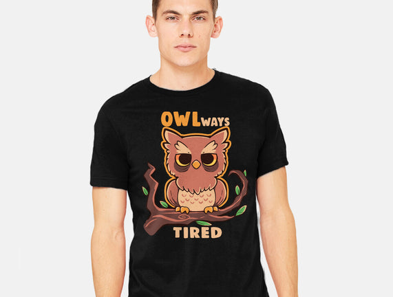 Owlways Tired