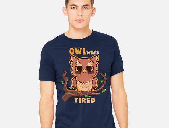 Owlways Tired