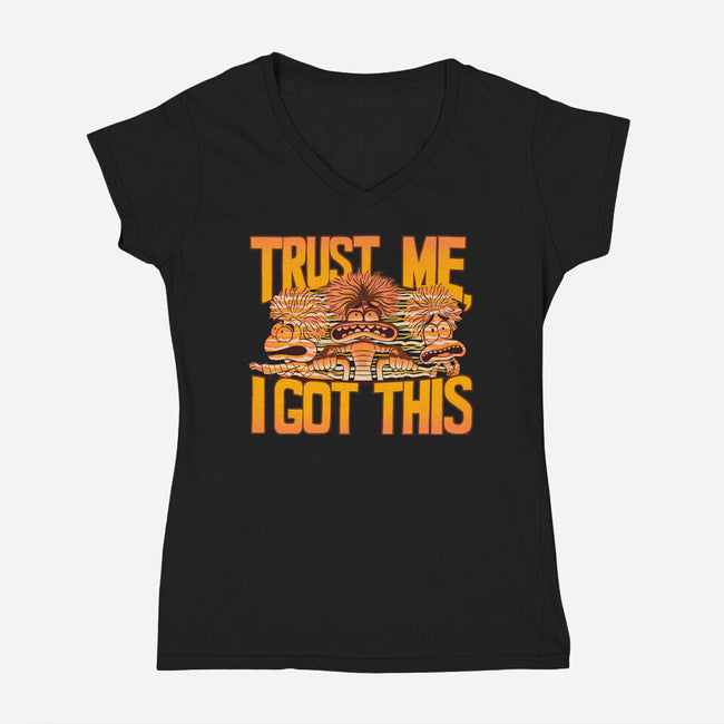 Trust Me I Got This-Womens-V-Neck-Tee-rmatix