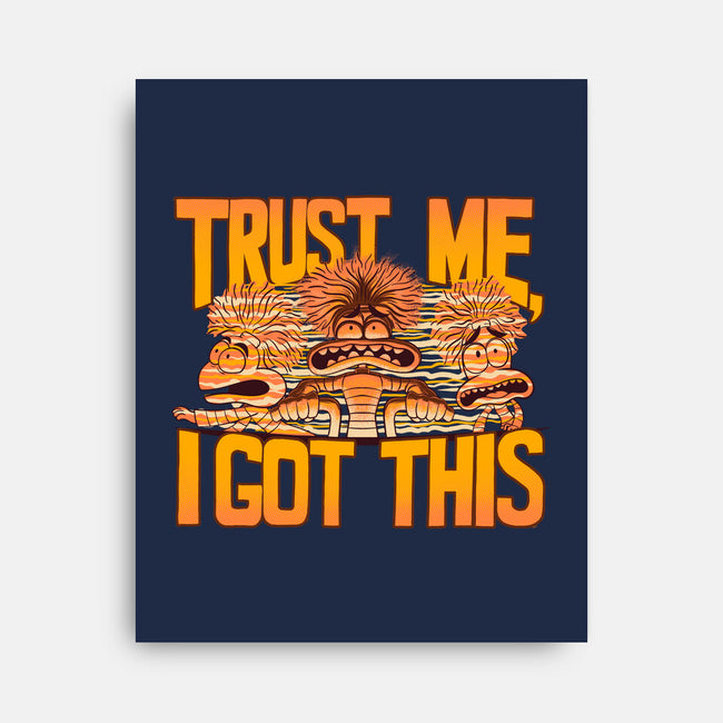 Trust Me I Got This-None-Stretched-Canvas-rmatix