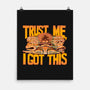 Trust Me I Got This-None-Matte-Poster-rmatix