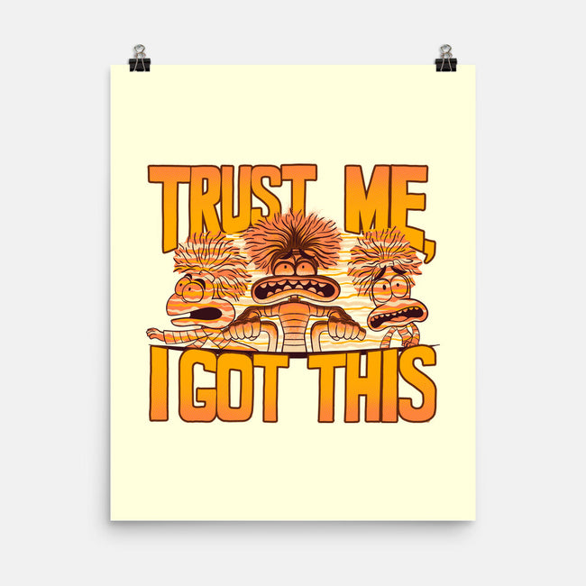 Trust Me I Got This-None-Matte-Poster-rmatix