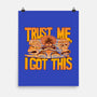 Trust Me I Got This-None-Matte-Poster-rmatix