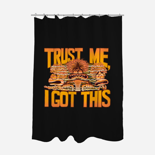 Trust Me I Got This-None-Polyester-Shower Curtain-rmatix