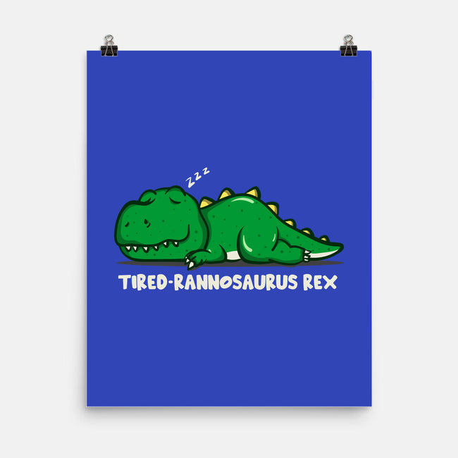 Tiredrannosaurus-rex-None-Matte-Poster-turborat14