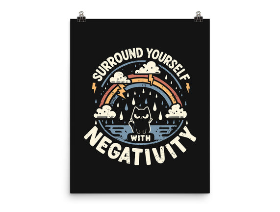 Surround Yourself With Negativity