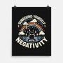 Surround Yourself With Negativity-None-Matte-Poster-BridgeWalker