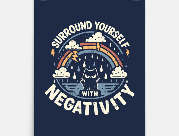 Surround Yourself With Negativity