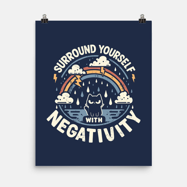 Surround Yourself With Negativity-None-Matte-Poster-BridgeWalker