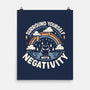 Surround Yourself With Negativity-None-Matte-Poster-BridgeWalker