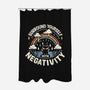 Surround Yourself With Negativity-None-Polyester-Shower Curtain-BridgeWalker