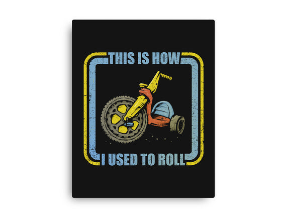 How I Used To Roll